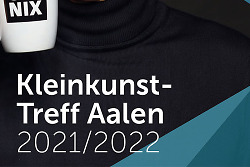 Auf diesem Bild ist ein Ausschnitt aus dem Flyer vom Kleinkunst-Treff Aalen in der Spielzeit 2021/2022 zu sehen.