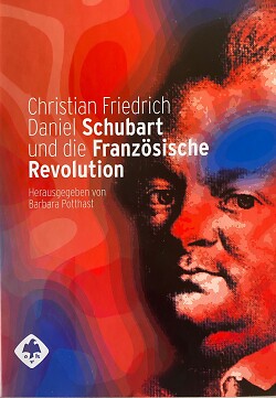 Auf dem Bild ist das Plakat von Schubart und die Französische Revolution - Dokumentation des Symposions zu sehen